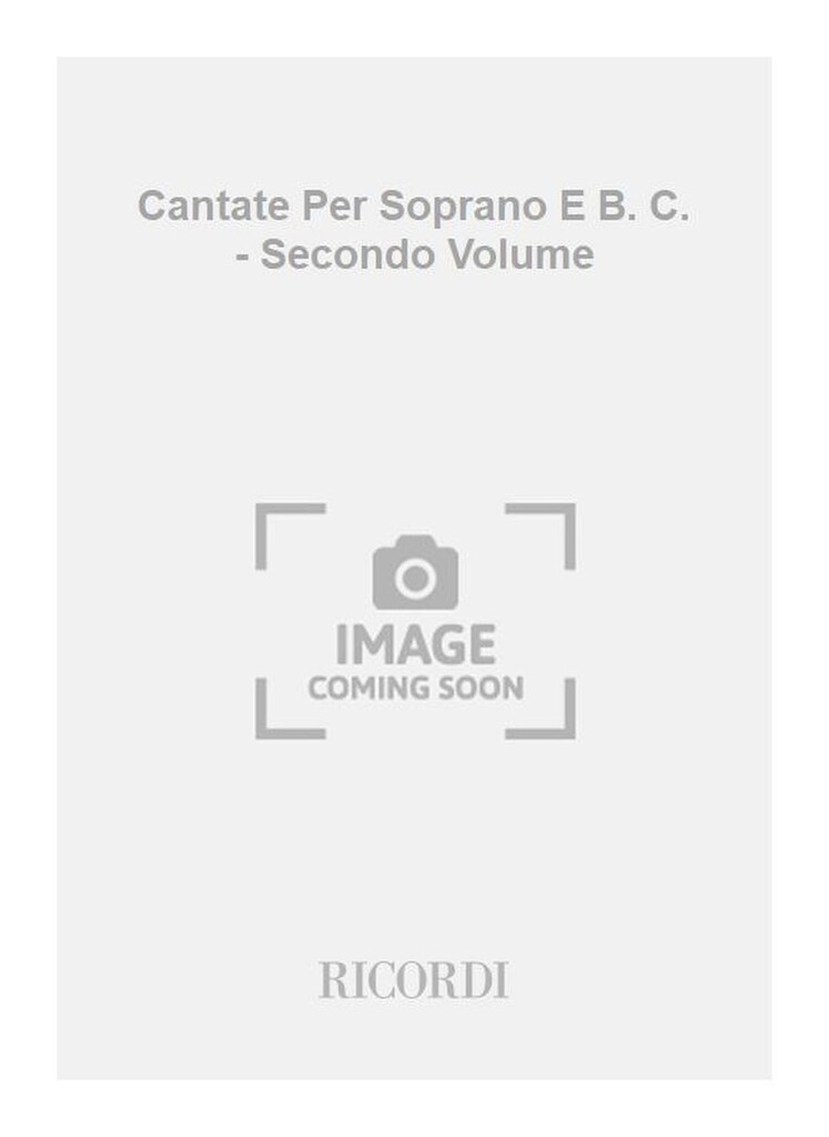 Cantate Per Soprano E B. C. - Secondo Volume